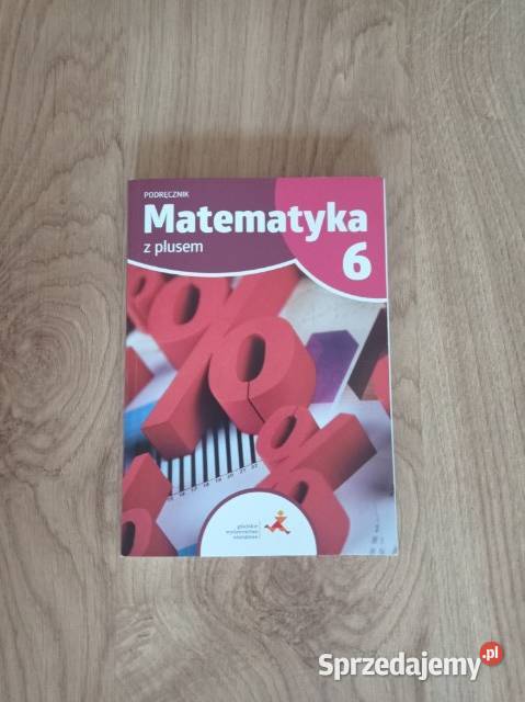Matematyka z plusem 6 Podręcznik kl 6 SP KSIĄŻKA śląskie Katowice