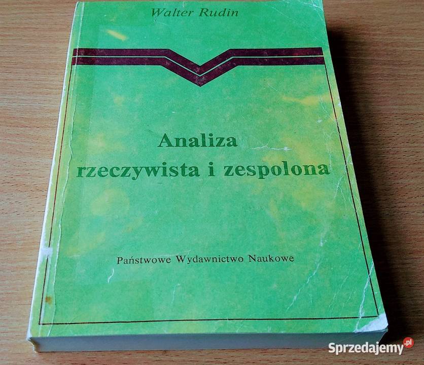Analiza rzeczywista i zespolona Walter Rudin Gdańsk