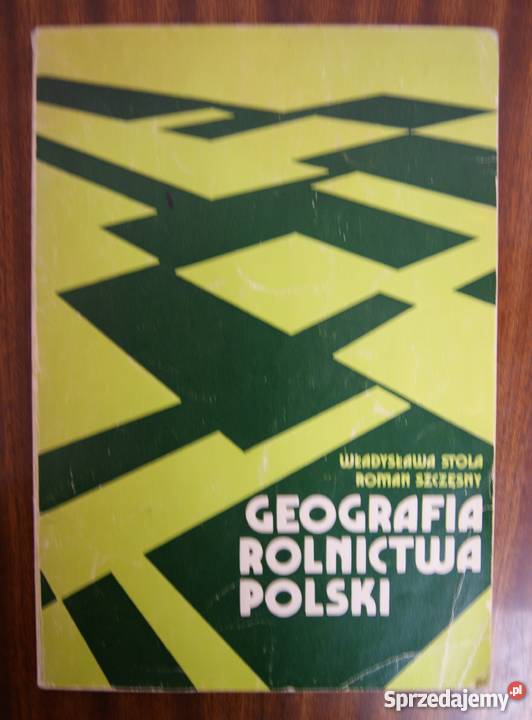 W Stola R Szczęsny Geografia rolnictwa Polski Parczew
