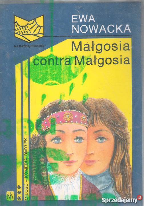 Małgosia contra Małgosia Ewa Nowacka Rok wydania 1992 Puławy