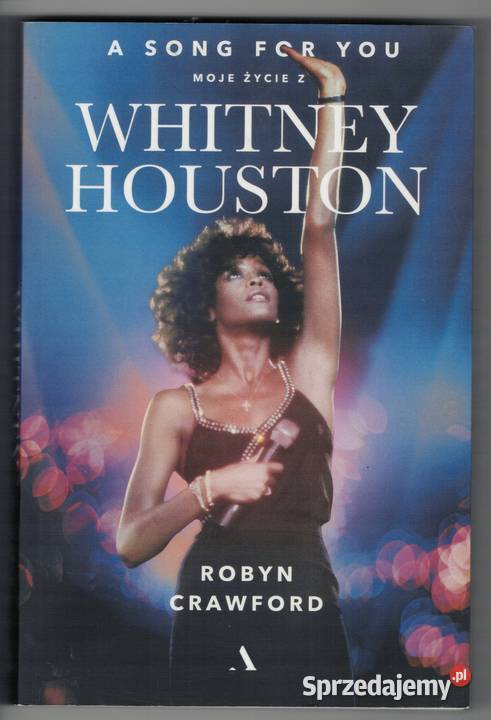 A Song For You Moje życie z Whitney Houston mazowieckie Warszawa