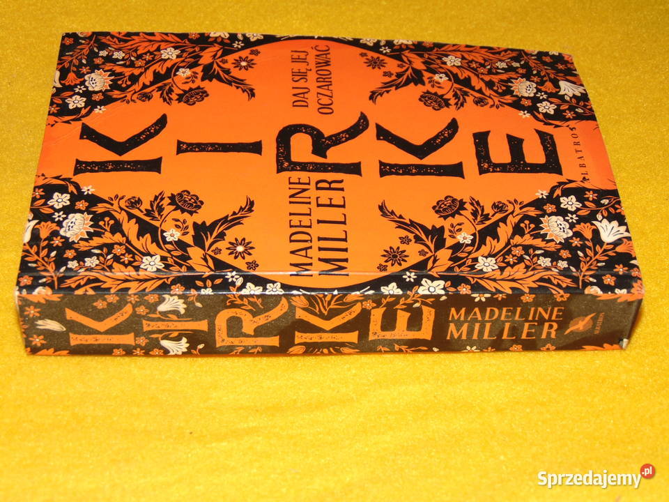 Kirke Daj jej się oczarować Madeline Miller Lublin sprzedam