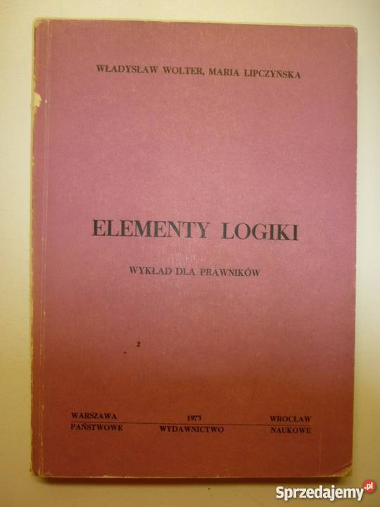 ELEMENTY LOGIKI WYKŁAD PRAWNIKÓW WOLTER Książki naukowe i popularnonaukowe łódzkie Łódź
