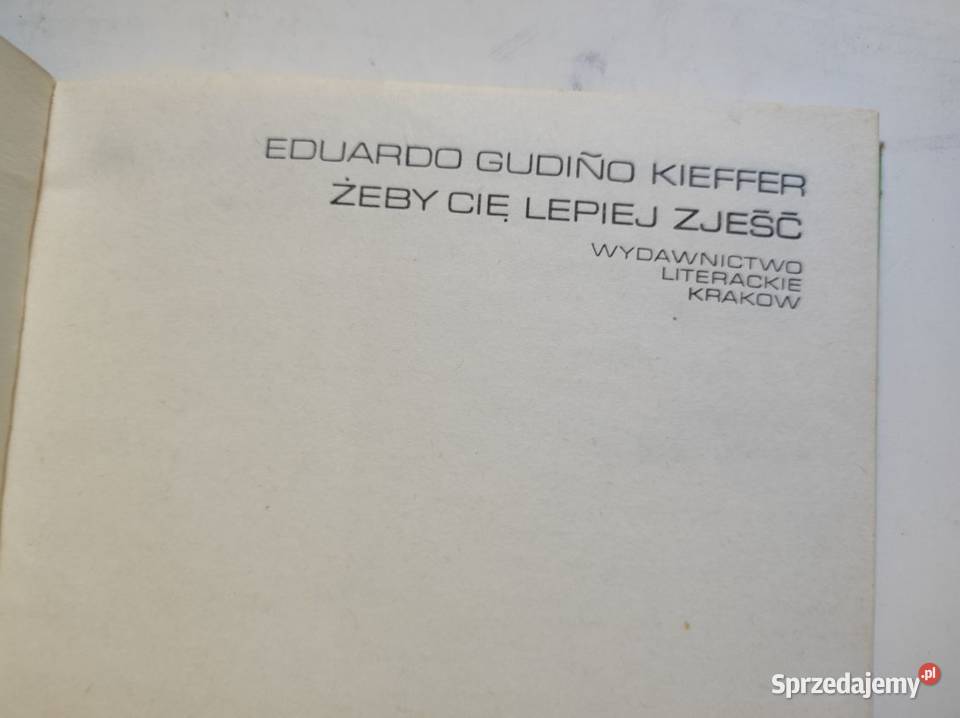 Żeby cię lepiej zjeść Eduardo Gudio Kieffer Para ISBN 9788375527162 Pozostałe
