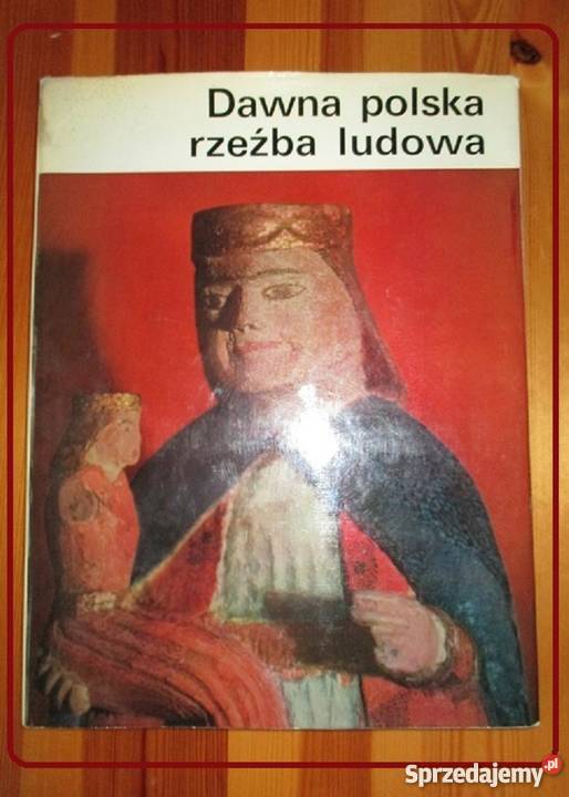 "Dawna polska rzeźba ludowa", 1968/rzemiosło