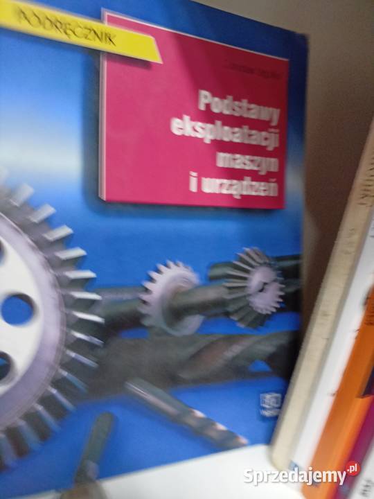Podstawy eksploatacji maszyn i urządzeń książki mazowieckie Warszawa