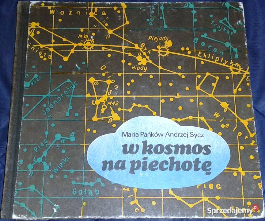 W kosmos na piechotę Maria Pańków Andrzej Sycz Chełm