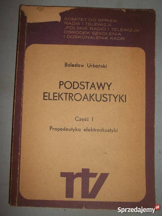 PODSTAWY ELEKTROAKUSTYKI CZĘŚĆ I PROPEDEUTYKA mazowieckie