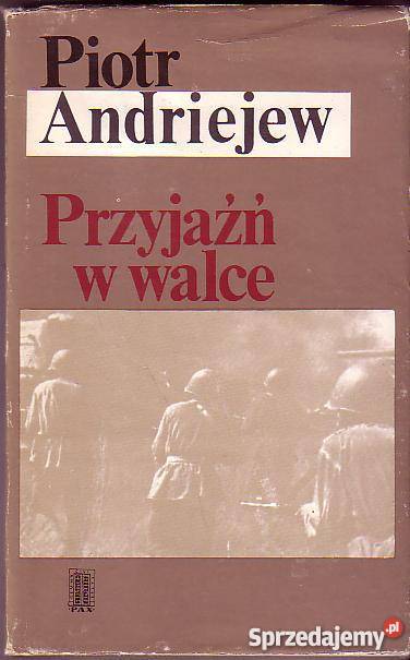 6398 PRZYJAŹŃ W WALCE PIOTR ANDREJEW Czyrna