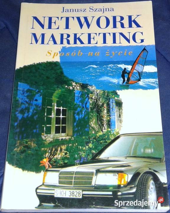 Network marketing Sposób na życie Janusz Szajna Chełm