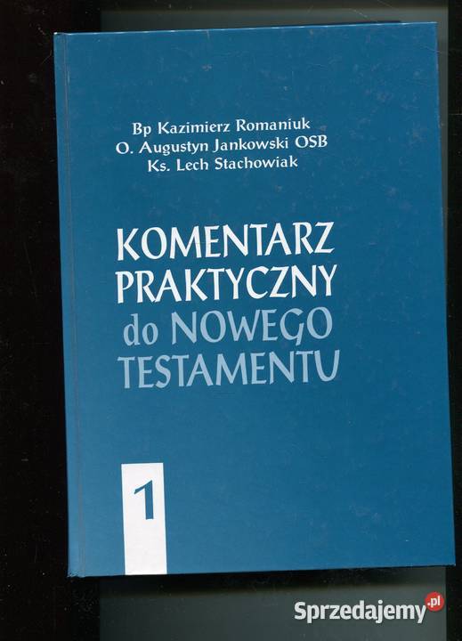 Komentarz praktyczny do Nowego testamentu T1 Rok wydania 1999 zachodniopomorskie Szczecin