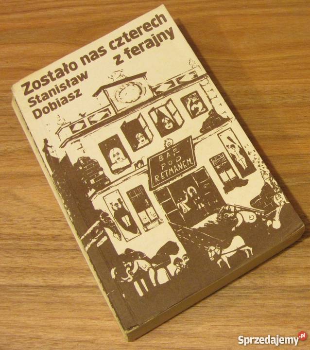 ZOSTAŁO NAS CZTERECH Z FERAJNY STANISŁAW biografie, wspomnienia Goleniów