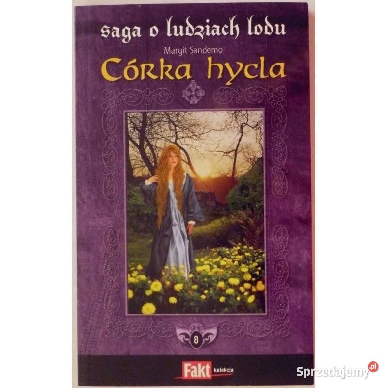 Saga o Ludziach Lodu T 08 Córka hycla Sandemo Kultura i Rozrywka Piła