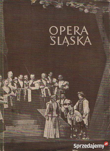 OPERA ŚLĄSKA 1945-1955 monografia historia /fa