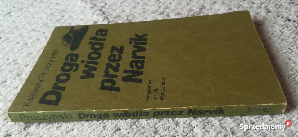Droga wiodła Narvik Ksawery Pruszyński Białystok