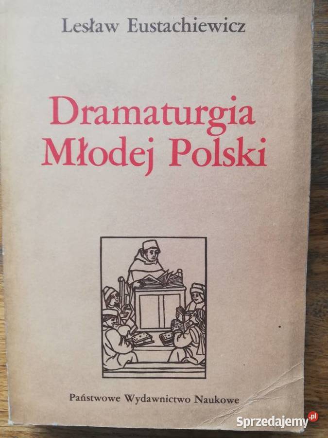 Dramaturgia Młodej Polski Lesław Eustachiewicz Kraków