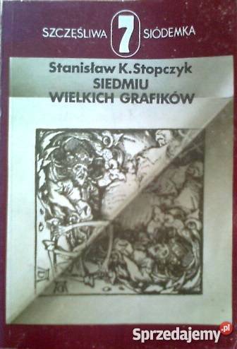 S. K. Stopczyk - Siedmiu wielkich grafików