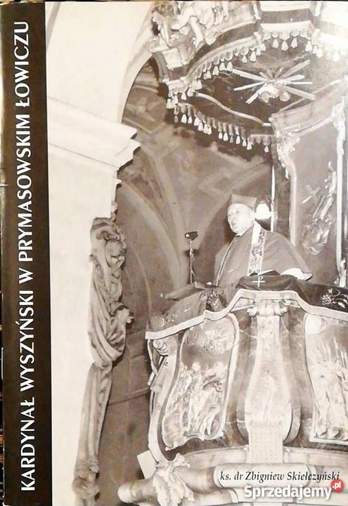 KARDYNAŁ WYSZYŃSKI W PRYMASOWSKIM ŁOWICZU Koszalin