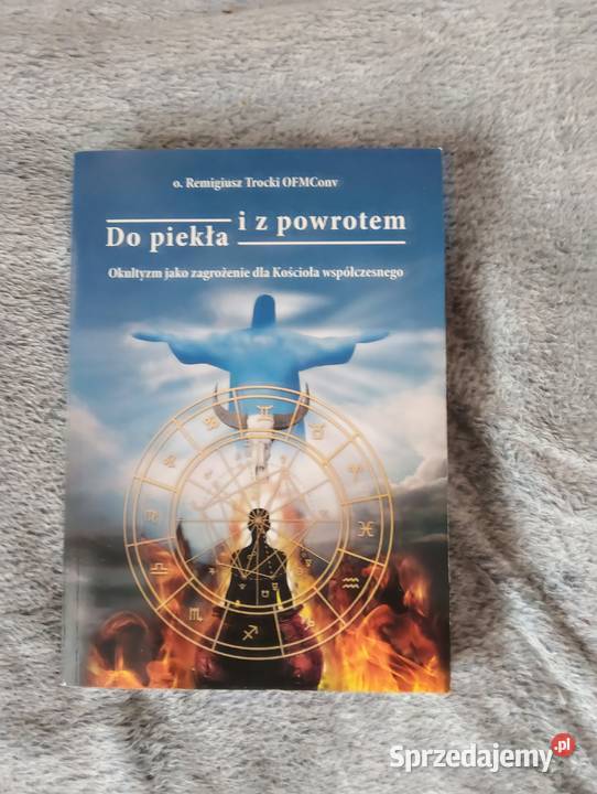 BESTSELLER Do piekła i z powrotem o Remigiusz wiara, duchowość Oborniki Śląskie