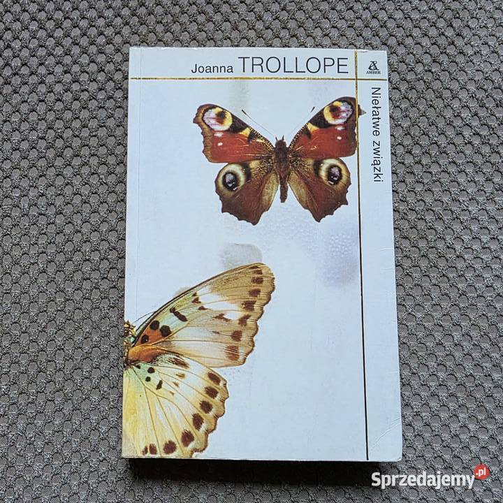 Joanna Trollope Niełatwe związki Kraków