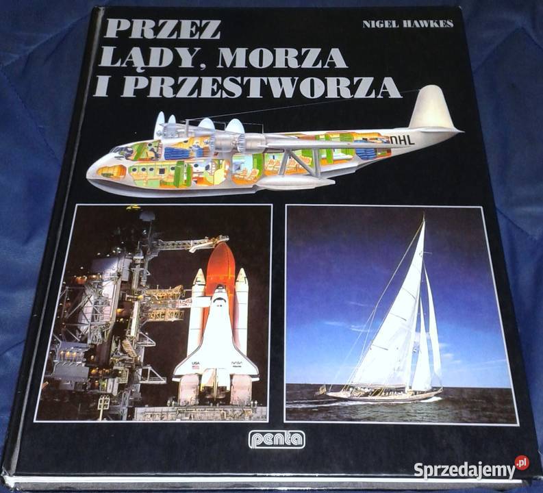 lądy morza i przestworza Nigel Hawkes lubelskie Chełm