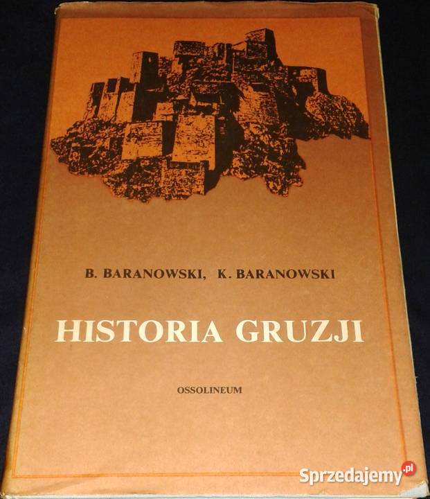 Historia Gruzji Bohdan Baranowski Krzysztof lubelskie Chełm