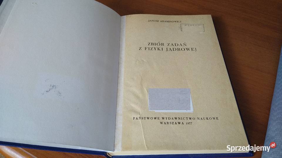 Zbiór zadań z fizyki jądrowej Janusz Araminowicz Podręczniki