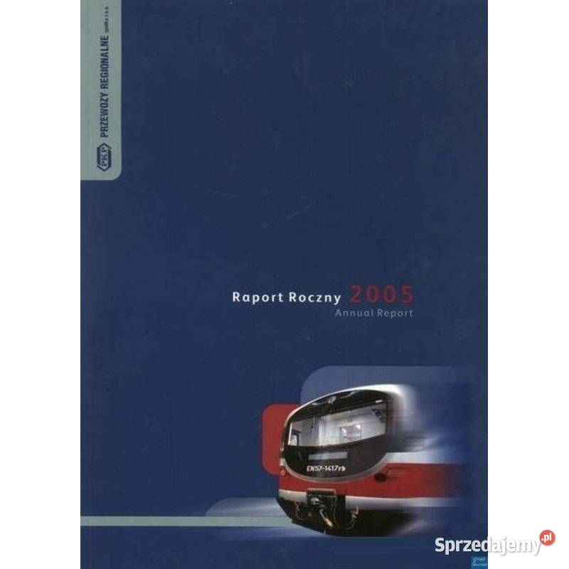 PKP Przewozy Regionalne Raport Roczny 2005 Kraków