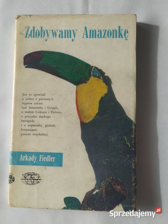 ZDOBYWAMY AMAZONKĘ Arkady Fiedler Hajnówka