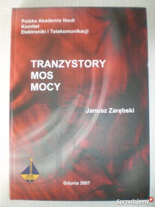 TRANZYSTORY MOS MOCY ZARĘBSKI JANUSZ Rok wydania 2007