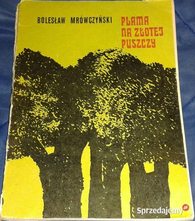 Plama na Złotej Puszczy Bolesław Mrówczyński lubelskie