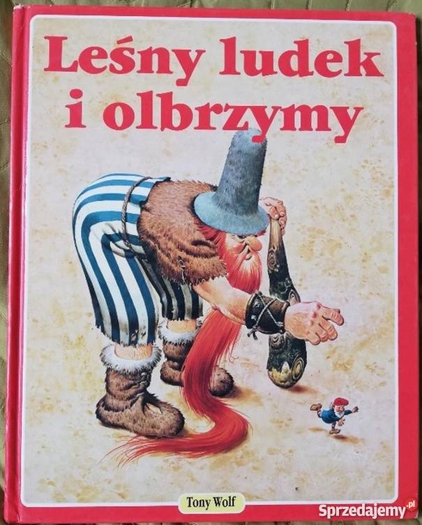 LEŚNY LUDEK I OLBRZYMY WOLF TONY Rok wydania 1991 Zamość sprzedam