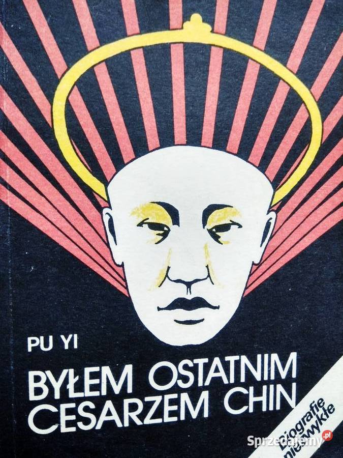 Byłem ostatnim cesarzem Chin biografie książki Antykwariat Warszawa