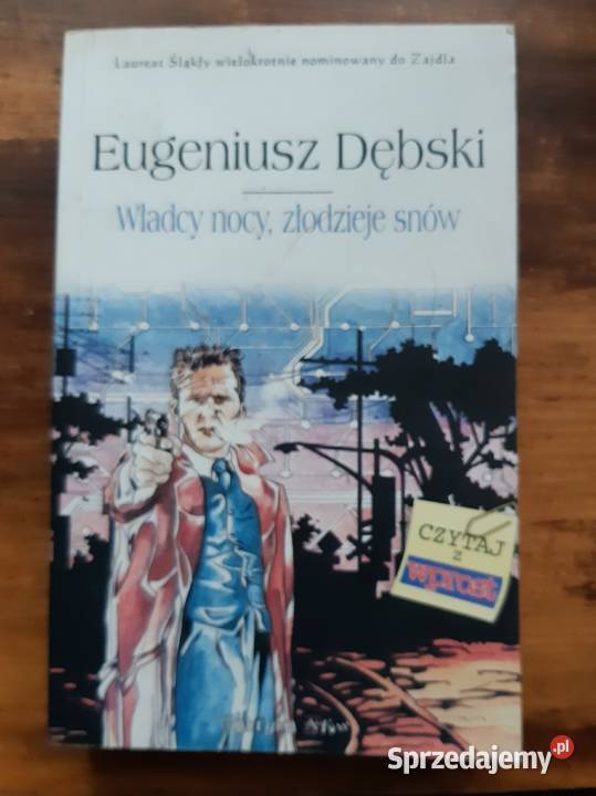 Eugeniusz Dębski Władcy nocy złodzieje snów Poznań