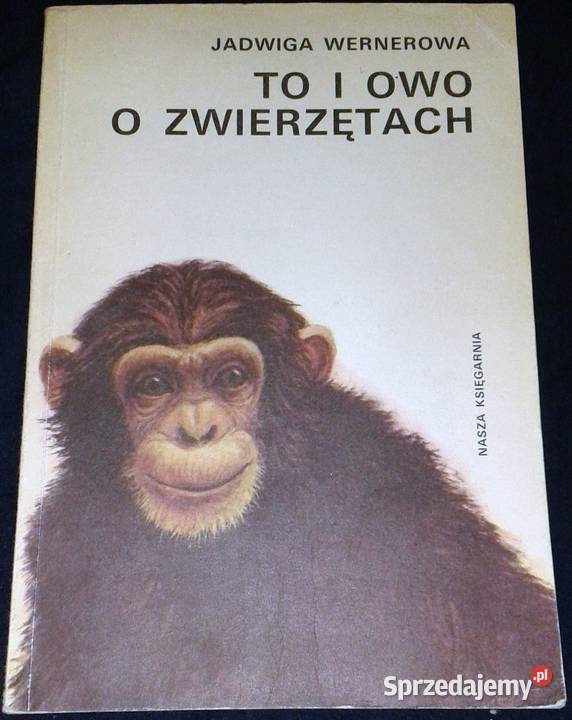 To i owo o zwierzętach Jadwiga Wernerowa Chełm