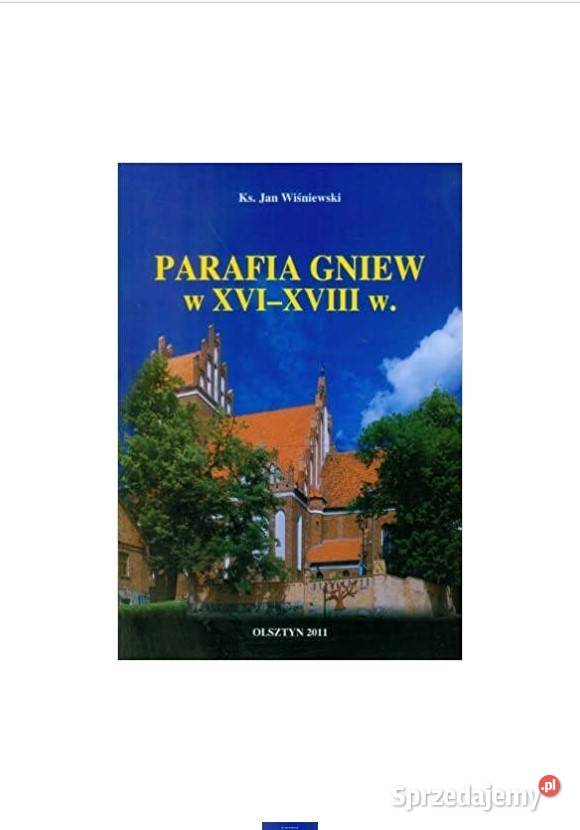 Parafia Gniew w XVIXVIII wieku Według protokołów religioznawstwo, nauki teologiczne Łódź