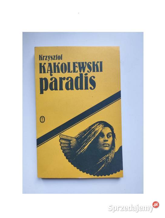 Paradis kąkolewski Krzysztof literatura piękna świętokrzyskie Kielce sprzedam