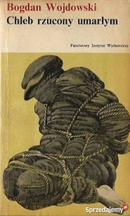 CHLEB RZUCONY UMARŁYM WOJDOWSKI BOGDAN