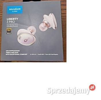Słuchawki Soundcore Liberty 3 pro Warszawa sprzedam