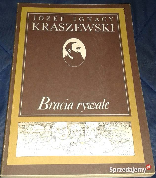 Bracia rywale Józef Ignacy Kraszewski lubelskie Chełm
