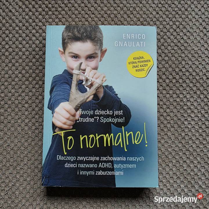 książka nowa To normalne Enrico Gnaulati Rok wydania 2016 Kraków sprzedam