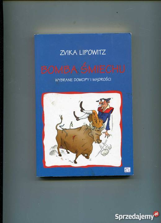 Bomba śmiechu Wybrane dowcipy i mądrości