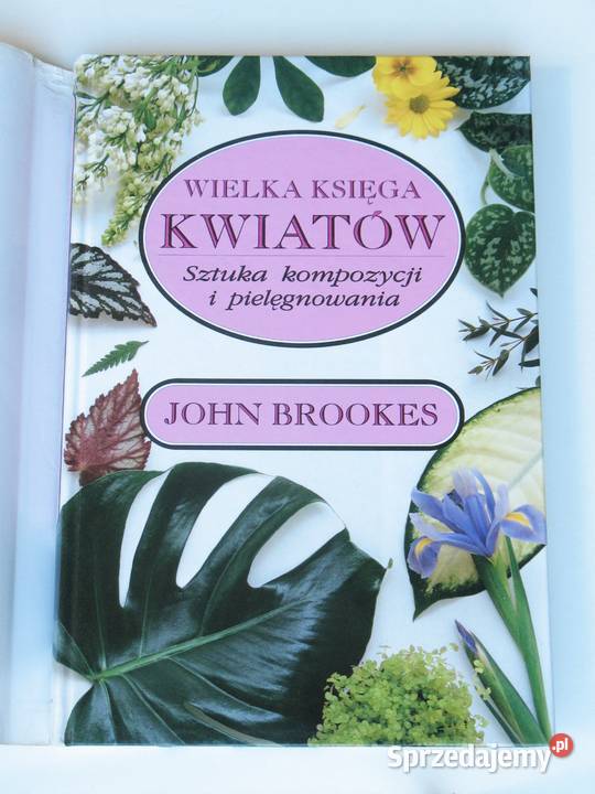 Wielka Księga Kwiatów John Brooks Kultura i Rozrywka Kraków sprzedam
