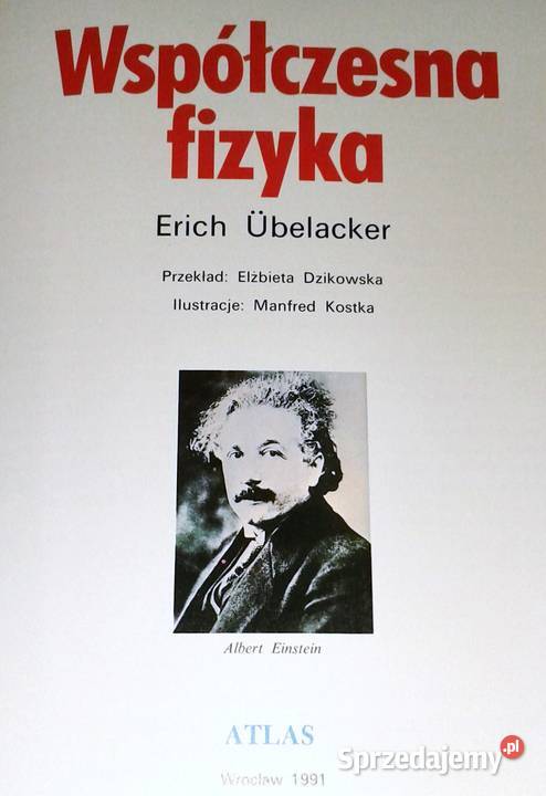 Współczesna fizyka Co i Tom 1 Elżbieta Dzikowska Chełm