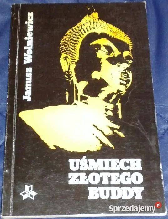 Uśmiech złotego Buddy Janusz Wolniewicz Chełm