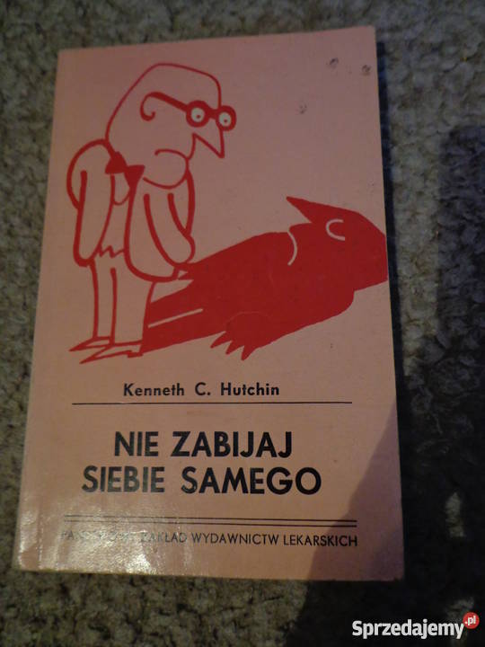 Nie zabijaj siebie samego Kenneth C Hutchin PZWL łódzkie Łódź