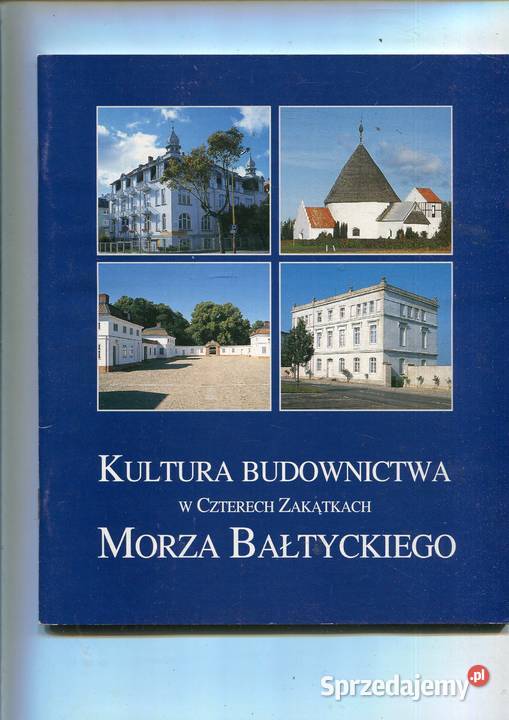 Kultura budownictwa w Czterech Zakątkach Morza Pozostałe