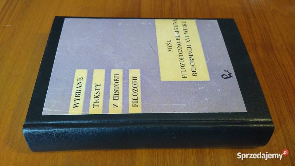 Myśl filozoficznoreligijna reformacji XVI wieku Rok wydania 1972