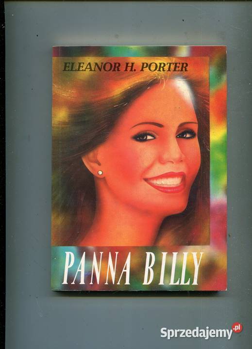 Pollyanna Pollyanna dorasta Panna Billy Eleanor