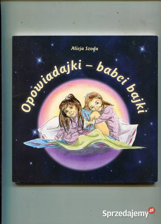 Opowiadajki babci bajki Alicja Szoda Szczecin